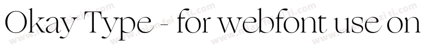 Okay Type - for webfont use only Re字体转换